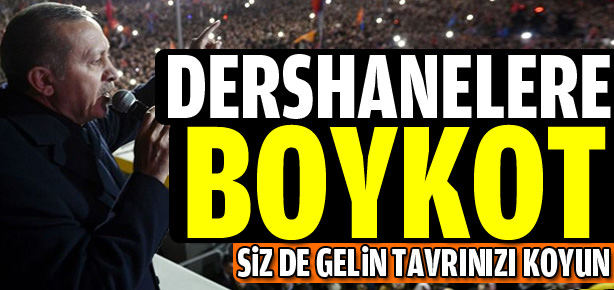 Başbakan’dan dershaneleri boykot çağrısı