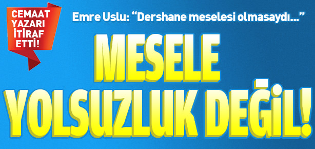 Cemaat yazarından operasyon itirafı!