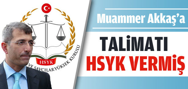 O savcıya talimatı HSYK vermiş