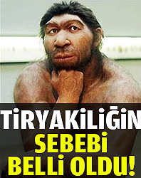 Tiryakiliğin sebebi belli oldu