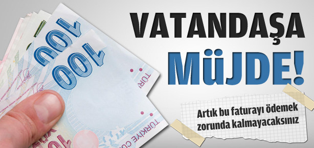 Vatandaşa müjdeli haber