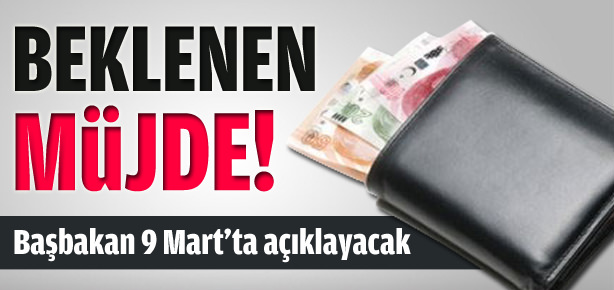 Bakandan müjde: 9 Mart’ı bekleyin!