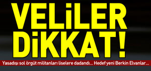 Militanların hedefi yeni Berkin Elvanlar!