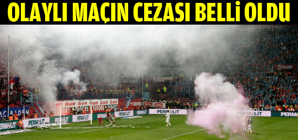 Trabzon ve Beşiktaş’a ceza yağdı!