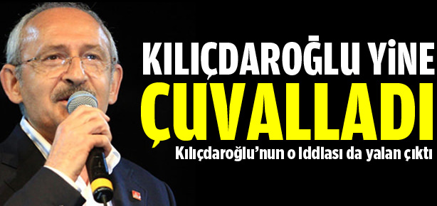 Kılıçdaroğlu yine çuvalladı!