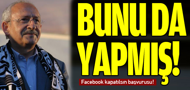 Kılıçdaroğlu'ndan Facebook'a kapatma davası