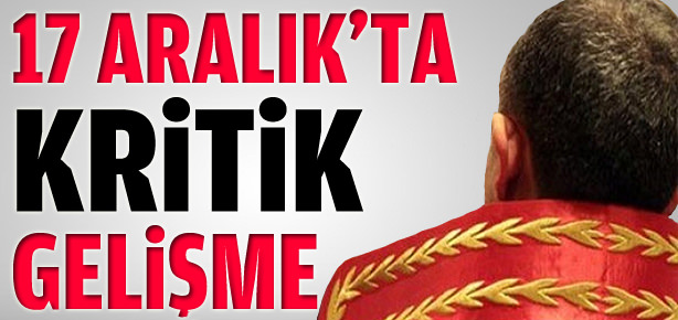 17 Aralık soruşturmasında kritik gelişme