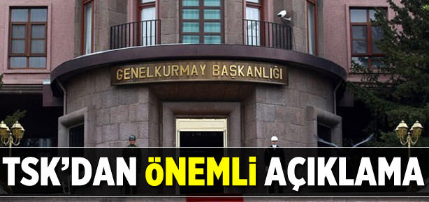 TSK’dan çok önemli açıklama