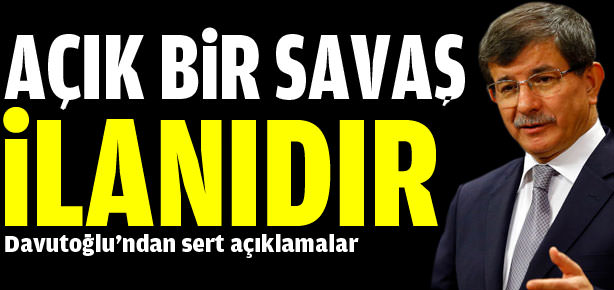 Bu TC’ye karşı savaş ilanıdır