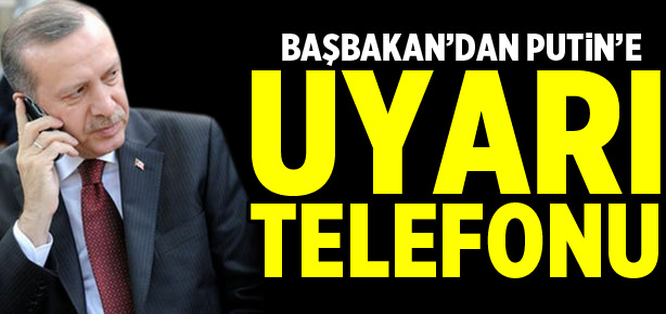 Erdoğan’dan Putin’e uyarı telefonu!