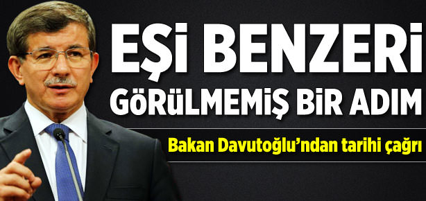 Bakan Davutoğlu’ndan tarihi çağrı