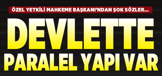 Paralel yapı devlet içerisinde var