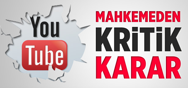 Mahkemeden Youtube kararı