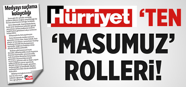 Hürriyet'ten 'masumuz' rolleri