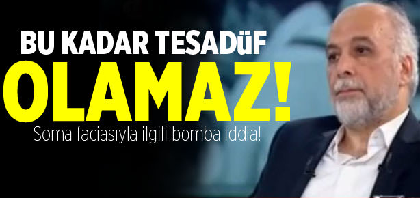 Soma faciası sabotaj olabilir