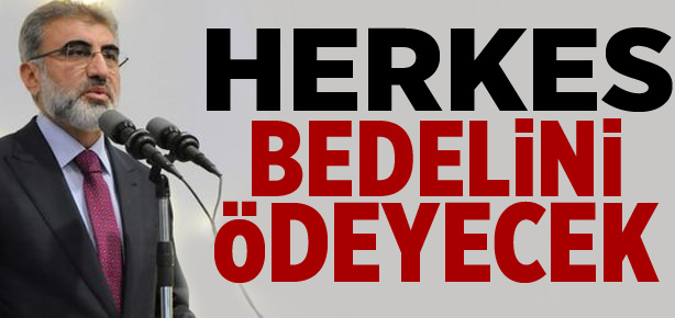 Herkes hatasının bedelini ödeyecek