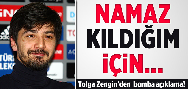 Tolga Zengin'den olay açıklama
