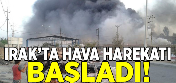 Irak’ta hava harekatı başladı!