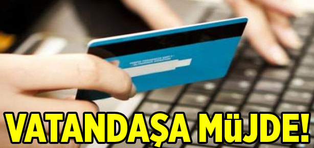 Vatandaşa müjde!