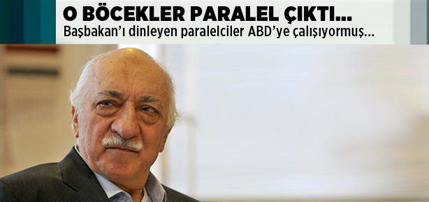 O paralel polisler ABD’nin adamı!