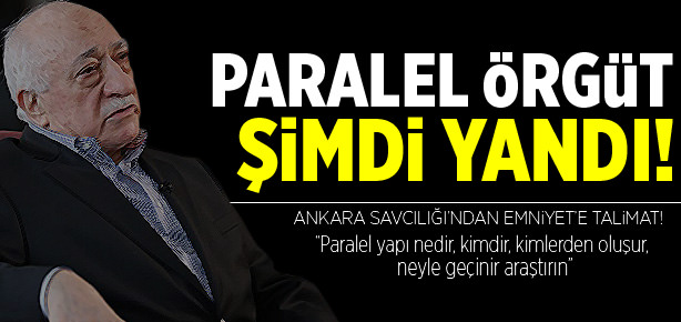 Başsavcı’dan paralel yapı talimatı!