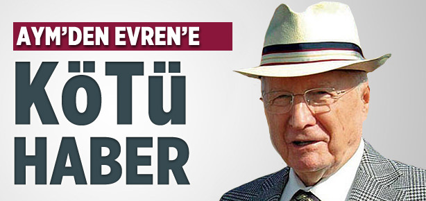 AYM'den Evren ve Şahinkaya'ya ret