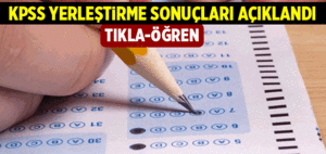 KPSS yerleştirme sonuçları açıklandı