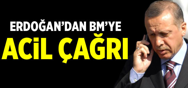 Erdoğan'dan BM'ye acil çağrı!