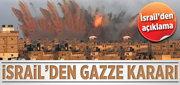 İsrail'den kritik Gazze kararı