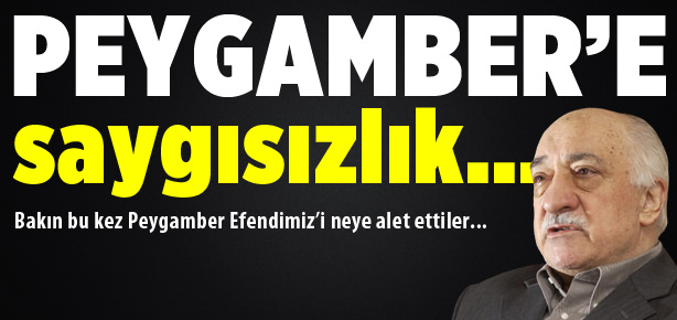 Paralel yapıdan Hz Muhammed'e (SAV) saygısızlık!