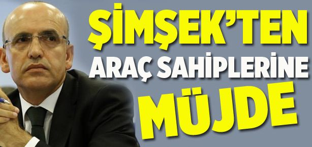 Şimşek'ten 6 milyon araç sahibine müjde