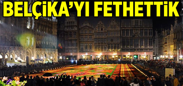 Belçika'yı fethettik