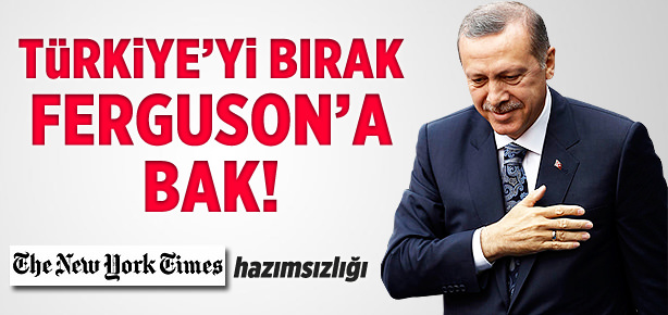 The New York Times'ın Erdoğan hazımsızlığı