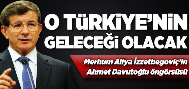 ’Davutoğlu Türkiye’nin geleceği olacak’