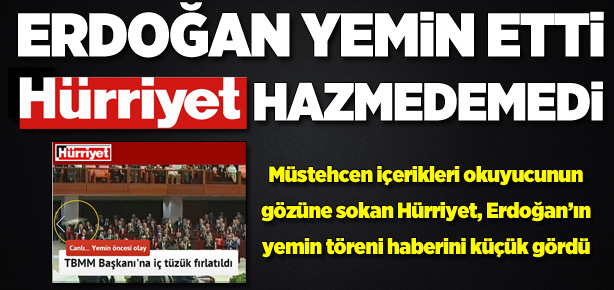Hürriyet Erdoğan'ın Köşk'e çıkışını küçük gördü