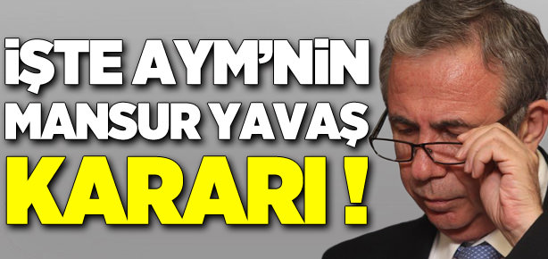 AYM'den Mansur Yavaş kararı