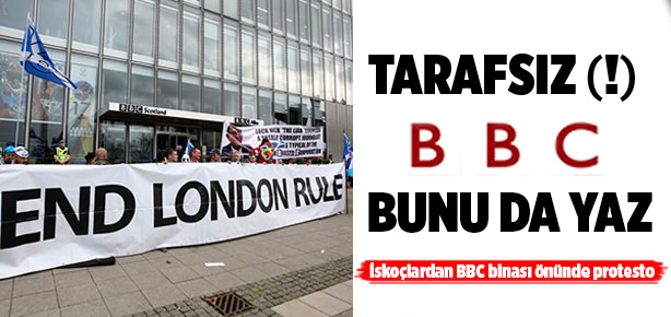 İskoçlardan BBC’ye ’taraflı yayın’ protestosu