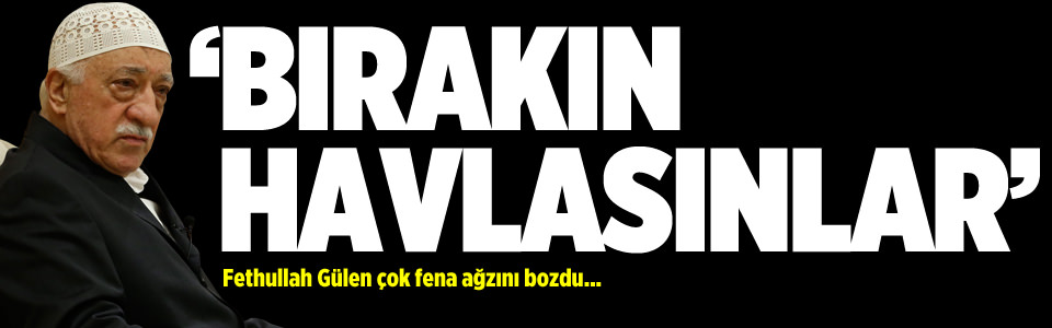 Fethullah Gülen yine ağzını bozdu!