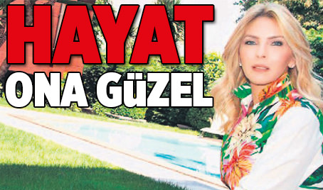 Hayat ona güzel