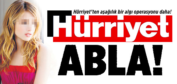 Hürriyet abla!