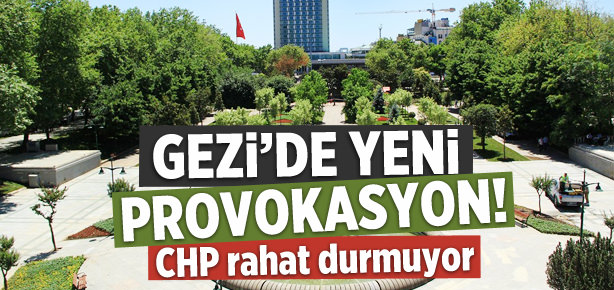 Gezi Parkı'nda yeni provokasyon