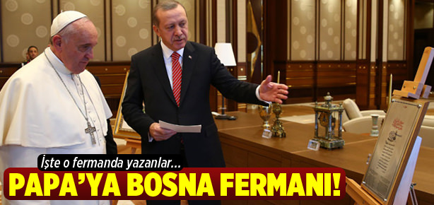 Fatih'in fermanı Papa'ya okundu