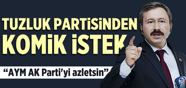 Tuzluk partisinden komik istek!