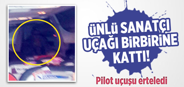 Bülent Ersoy uçağı birbirine kattı
