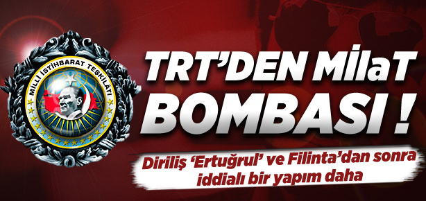 TRT'den MİlaT bombası