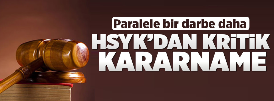 HSYK'dan kritik kararname!