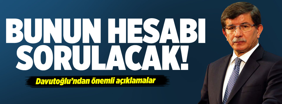 Bunun hesabı sorulacak