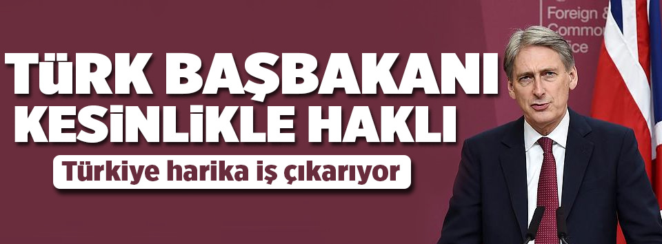Türk Başbakan’ı kesinlikle haklı