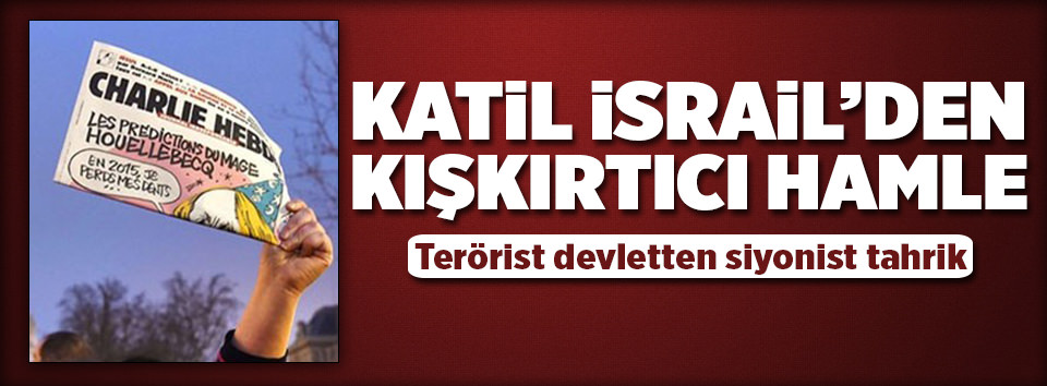 İsrail’den Charlie Hebdo’ya destek