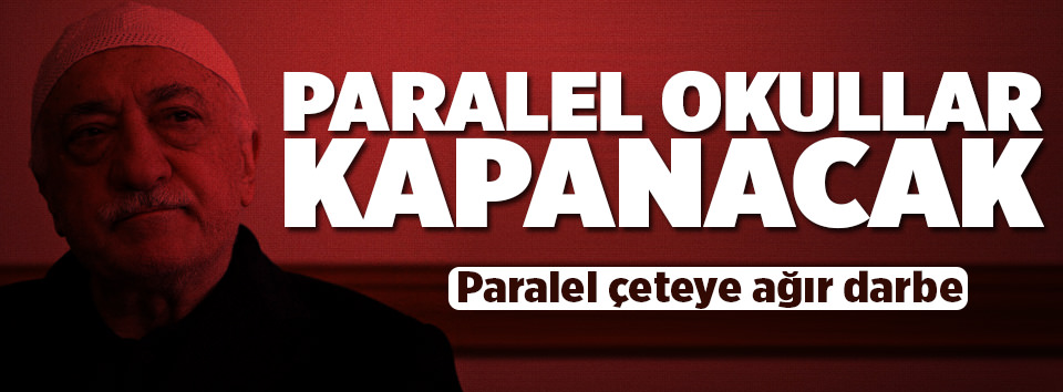 Paralel okullar kapanacak!